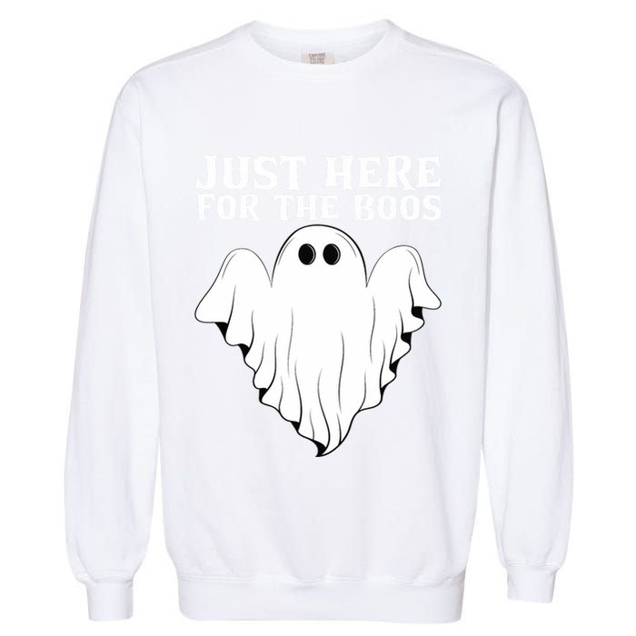 Just Here For The Boos Funny Ghost Garment-Dyed Sweatshirt