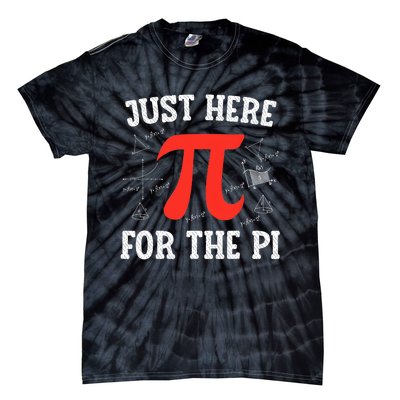 Just Here For The Pi Happy Pi Day Math Teacher Tie-Dye T-Shirt