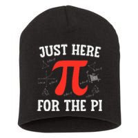 Just Here For The Pi Happy Pi Day Math Teacher Short Acrylic Beanie