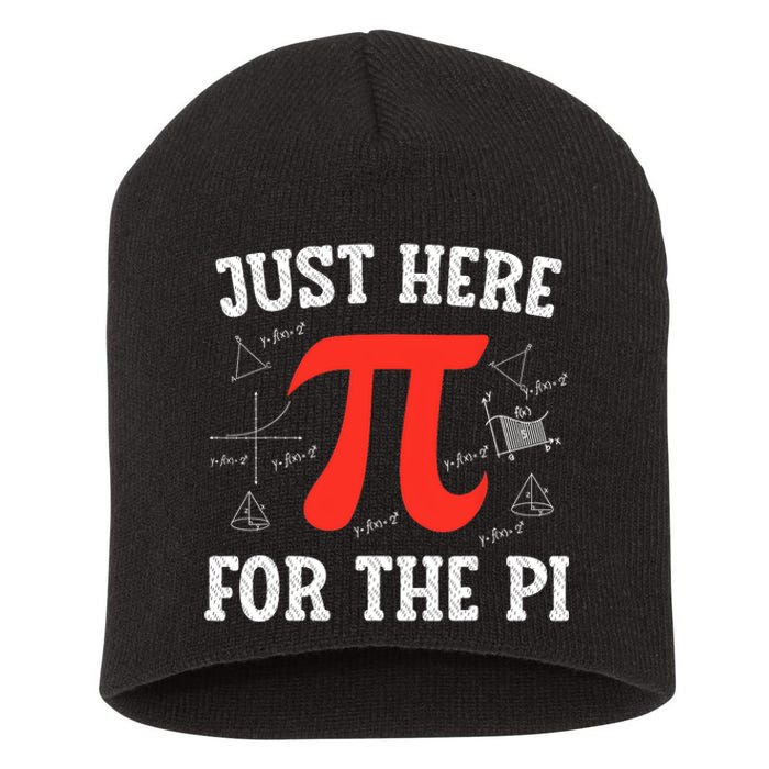 Just Here For The Pi Happy Pi Day Math Teacher Short Acrylic Beanie