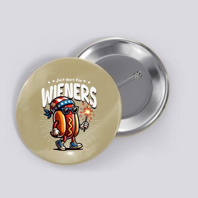 Just Here For The Wieners Fun Hot Dog 4th Of July Button