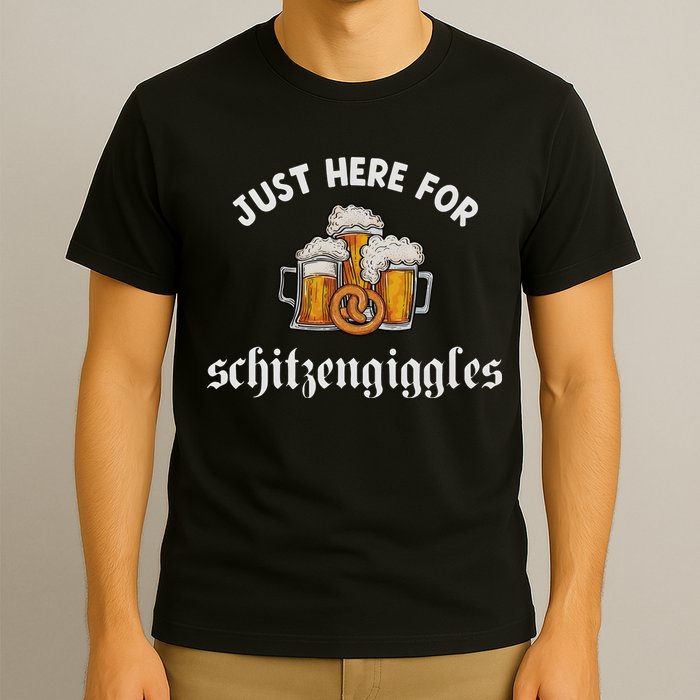 Just Here For Schitzengiggles Oktoberfest Drinking Team T-Shirt