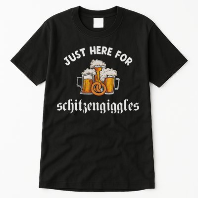 Just Here For Schitzengiggles Oktoberfest Drinking Team Tall T-Shirt