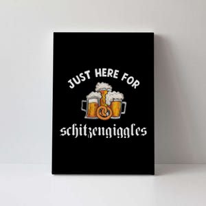 Just Here For Schitzengiggles Oktoberfest Drinking Team Canvas