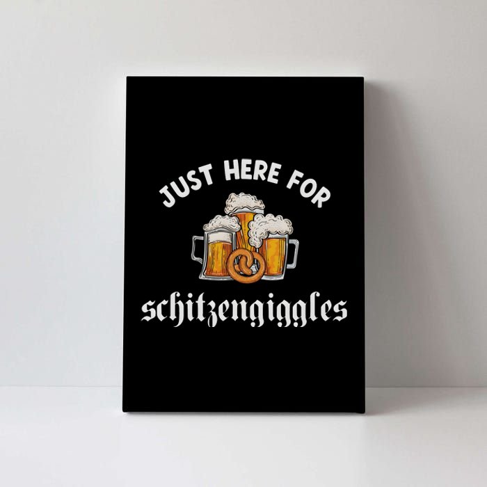 Just Here For Schitzengiggles Oktoberfest Drinking Team Canvas