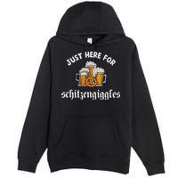Just Here For Schitzengiggles Oktoberfest Drinking Team Premium Pullover Hoodie