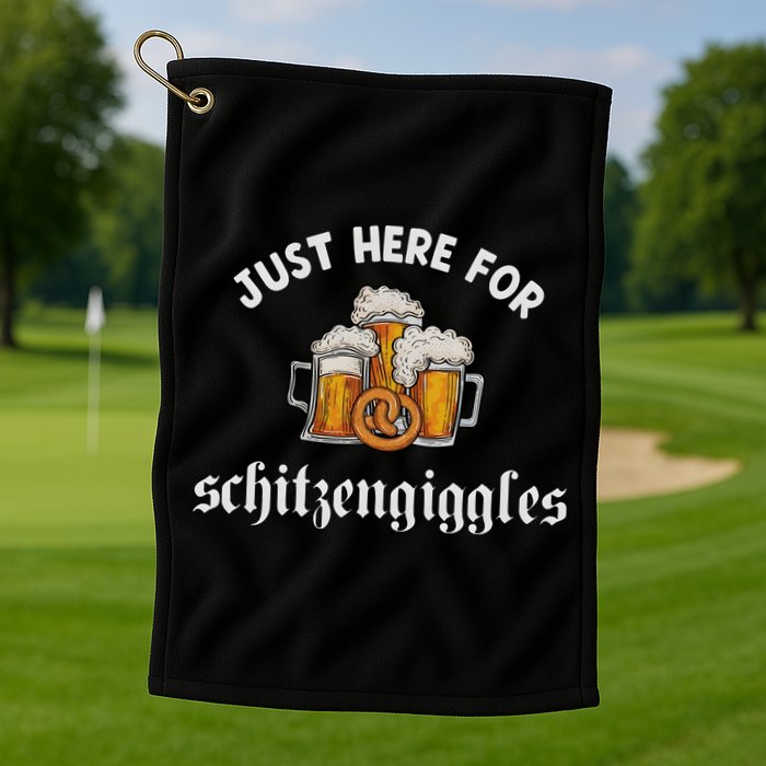 Just Here For Schitzengiggles Oktoberfest Drinking Team Golf Towel