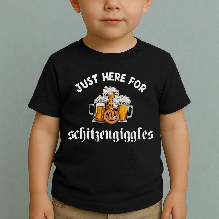 Just Here For Schitzengiggles Oktoberfest Drinking Team Toddler T-Shirt