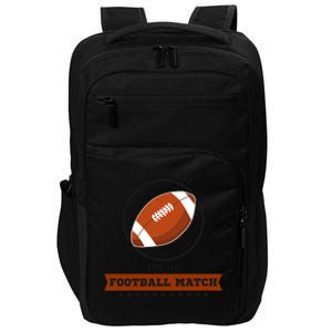 Just Here For The Football Match Graphic Impact Tech Backpack