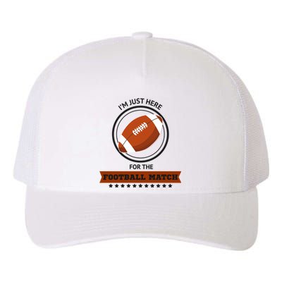 Just Here For The Football Match Graphic Yupoong Adult 5-Panel Trucker Hat