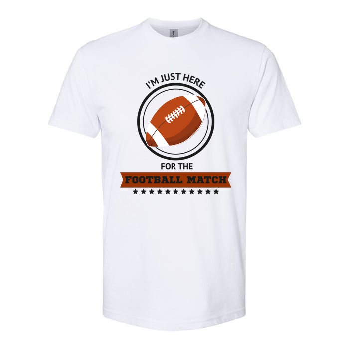 Just Here For The Football Match Graphic Softstyle CVC T-Shirt