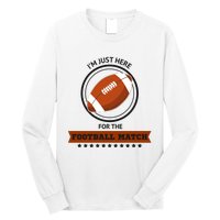 Just Here For The Football Match Graphic Long Sleeve Shirt