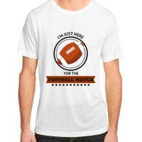 Just Here For The Football Match Graphic Adult ChromaSoft Performance T-Shirt