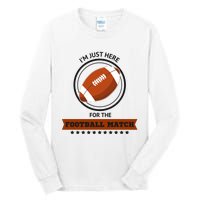 Just Here For The Football Match Graphic Tall Long Sleeve T-Shirt