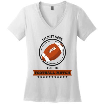 Just Here For The Football Match Graphic Women's V-Neck T-Shirt