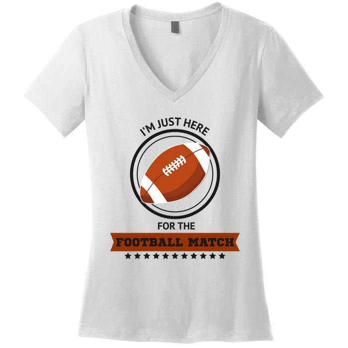 Just Here For The Football Match Graphic Women's V-Neck T-Shirt