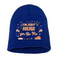 Just Here For The Pie Lover Thanksgiving Pumpkin Christmas Gift Short Acrylic Beanie