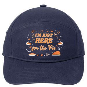 Just Here For The Pie Lover Thanksgiving Pumpkin Christmas Gift 7-Panel Snapback Hat