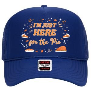 Just Here For The Pie Lover Thanksgiving Pumpkin Christmas Gift High Crown Mesh Back Trucker Hat