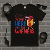Just Here For The Wieners T-Shirt