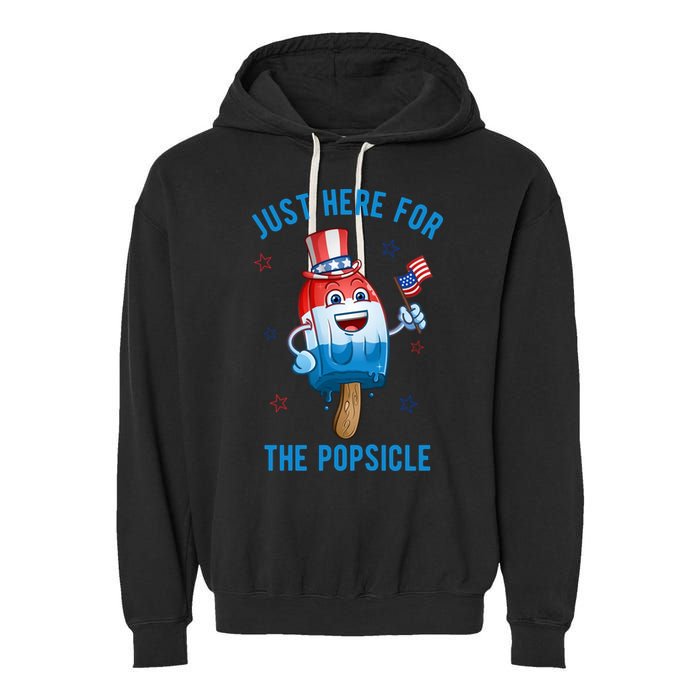 Just Here For The Popsicle 4th Of July Funny Festive Garment-Dyed Fleece Hoodie