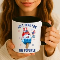 Just Here For The Popsicle 4th Of July Funny Festive Mug