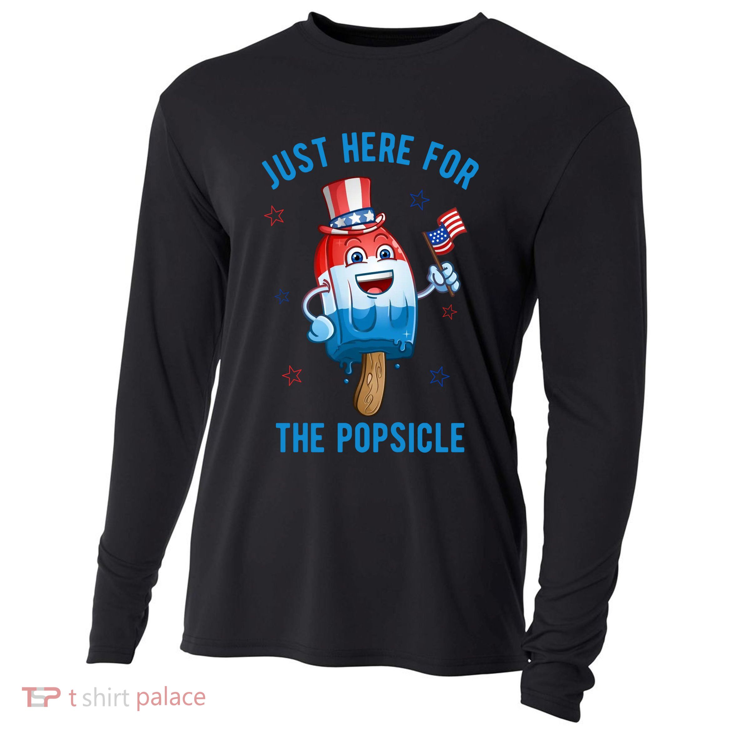 Just Here For The Popsicle 4th Of July Funny Festive Cooling Performance Long Sleeve Crew