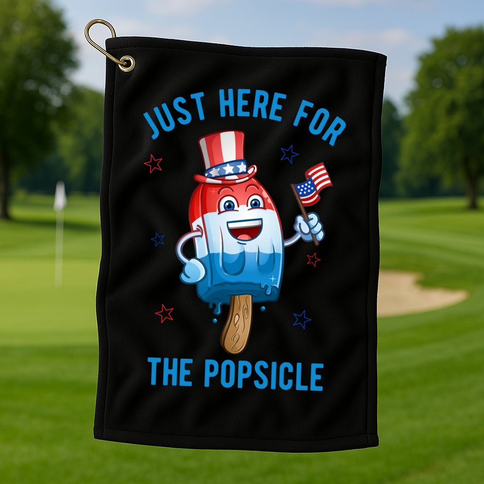 Just Here For The Popsicle 4th Of July Funny Festive Golf Towel
