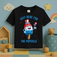 Just Here For The Popsicle 4th Of July Funny Festive Toddler T-Shirt