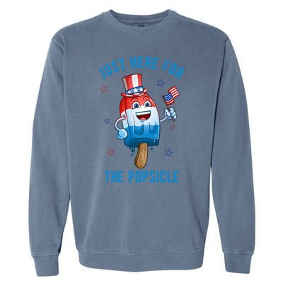 Just Here For The Popsicle 4th Of July Funny Festive Garment-Dyed Sweatshirt