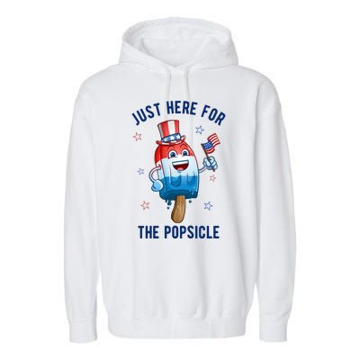 Just Here For The Popsicle 4th Of July Funny Festive Garment-Dyed Fleece Hoodie