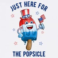 Just Here For The Popsicle 4th Of July Funny Festive Garment-Dyed Sweatshirt