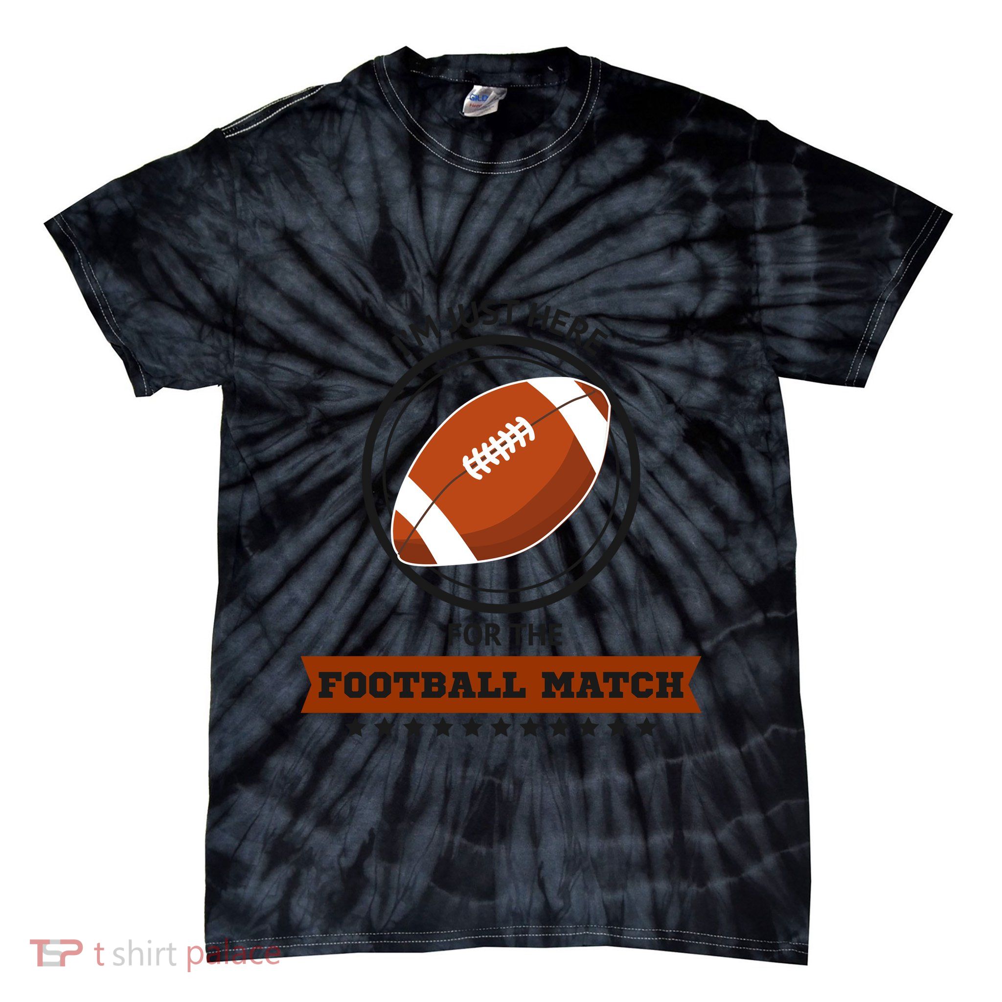 Just Here For The Football Match Tie-Dye T-Shirt