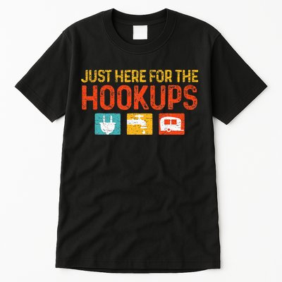 Just Here For The Hookups Motorhome Camping RV Tall T-Shirt