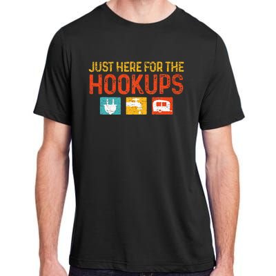 Just Here For The Hookups Motorhome Camping RV Adult ChromaSoft Performance T-Shirt