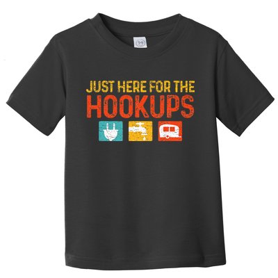 Just Here For The Hookups Motorhome Camping RV Toddler T-Shirt