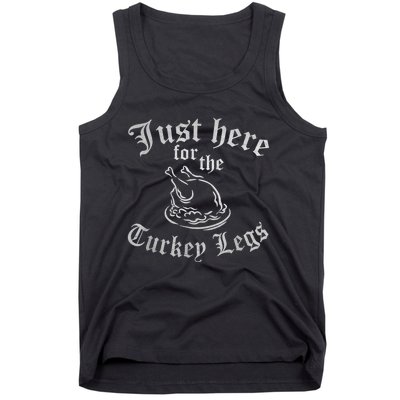 JUST HERE FOR TURKEY LEGS Funny Renaissance Faire Ren Fair Tank Top