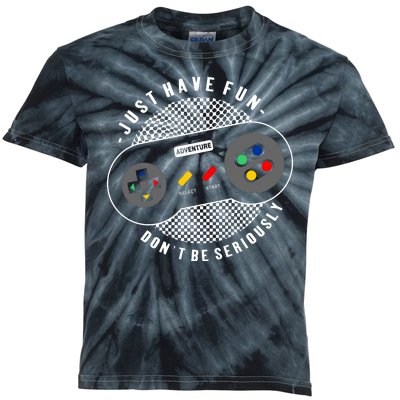 Just Have Fun Don't Be Seriously Kids Tie-Dye T-Shirt