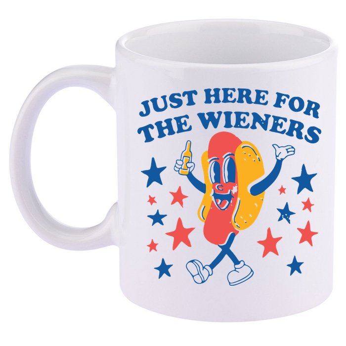 Just Here For The Wieners 4th Of July Funny Hot Dot 11oz C Handle Ceramic Mug