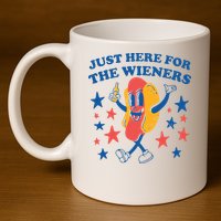 Just Here For The Wieners 4th Of July Funny Hot Dot 11oz C Handle Ceramic Mug