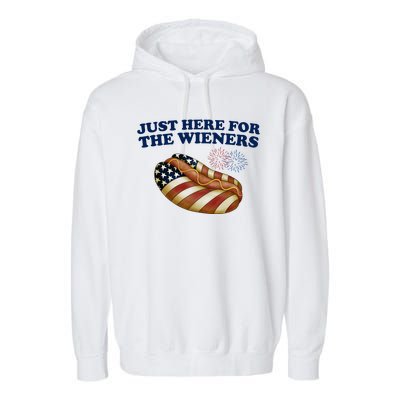 Just Here For The Wieners 4th Of July Garment-Dyed Fleece Hoodie