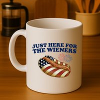 Just Here For The Wieners 4th Of July Mug