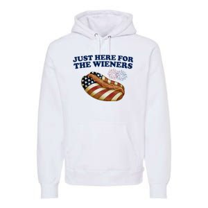 Just Here For The Wieners 4th Of July Premium Hoodie