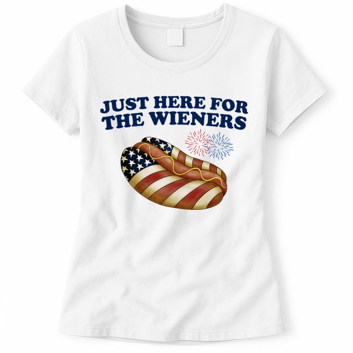 Just Here For The Wieners 4th Of July Womens T-Shirt
