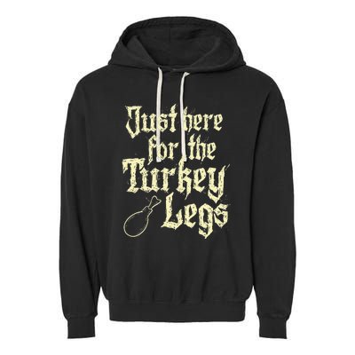 Just Here For Turkey Legs Renaissance Garment-Dyed Fleece Hoodie