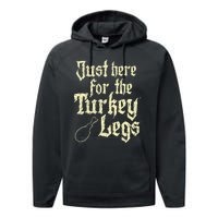 Just Here For Turkey Legs Renaissance Performance Fleece Hoodie