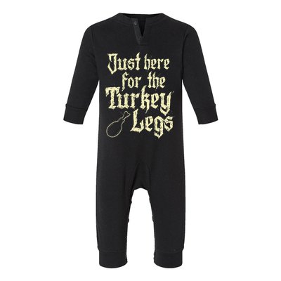 Just Here For Turkey Legs Renaissance Infant Fleece One Piece