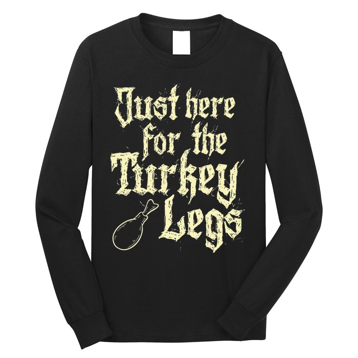 Just Here For Turkey Legs Renaissance Long Sleeve Shirt