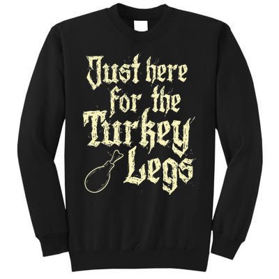 Just Here For Turkey Legs Renaissance Sweatshirt