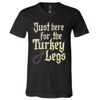 Just Here For Turkey Legs Renaissance V-Neck T-Shirt